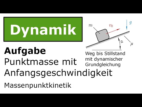 ⚙️ Punktmasse mit Anfangsgeschwindigkeit mit dyn. Grundgl. [Technische Mechanik, Dynamik, Kinetik]