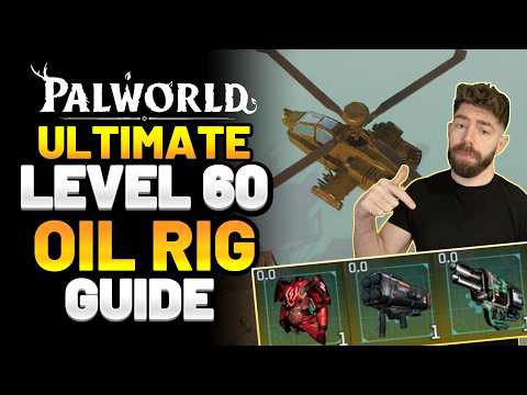 Palworld - The ULTIMATE Level 60 Oil Rig Guide: Pals, Gear, Chest Locations & More!