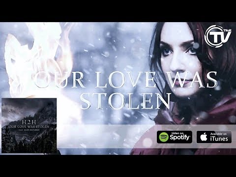 H2H Feat. Alex Holmes - Our Love Was Stolen (Official Video Lyrics) - Time Records