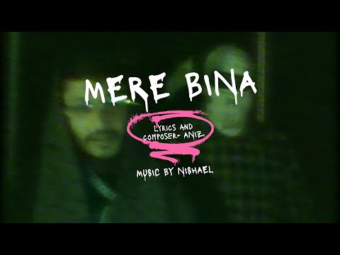 MERE BINA (OFFICIAL VISUALISER) ANIZ | NISHAEL | AG RECORDS 