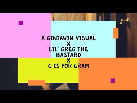 Lil' Greg the Bastard - G Is For Gram