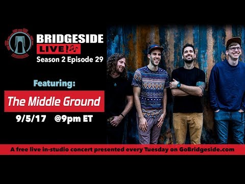 The Middle Ground Performs on Bridgeside Live S2 Ep29