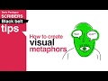 How to create Visual Metaphors