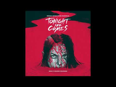 Wojciech Golczewski - Inside (Tonight She Comes Original Motion Picture Soundtrack, 2018)