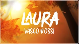 Vasco Rossi - Laura Testo Lyrics