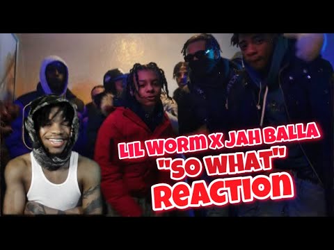 Lil Worm x Jah Balla - So What (Shot by Smash180_) REACTION