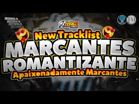 🔴NEW TRACKLIST MARCANTES ROMANTIZANTE 2026😍🥹 APAIXONADAMENTE MARCANTE❌❌❌❌ #marcantes #melody 