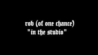Rob (of One Chance) - In The Studio