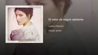Laura Pausini El Valor De Seguir Adelante