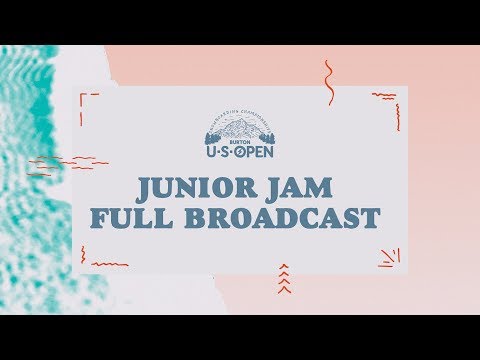 Full Broadcast Replay - 2018 Burton U·S·Open Junior Jam Presented by Clif Bar