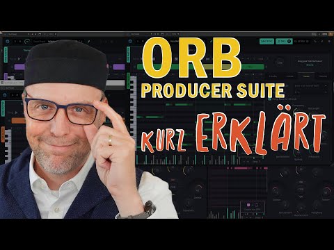 Die Orb Producer Suite kurz erklärt