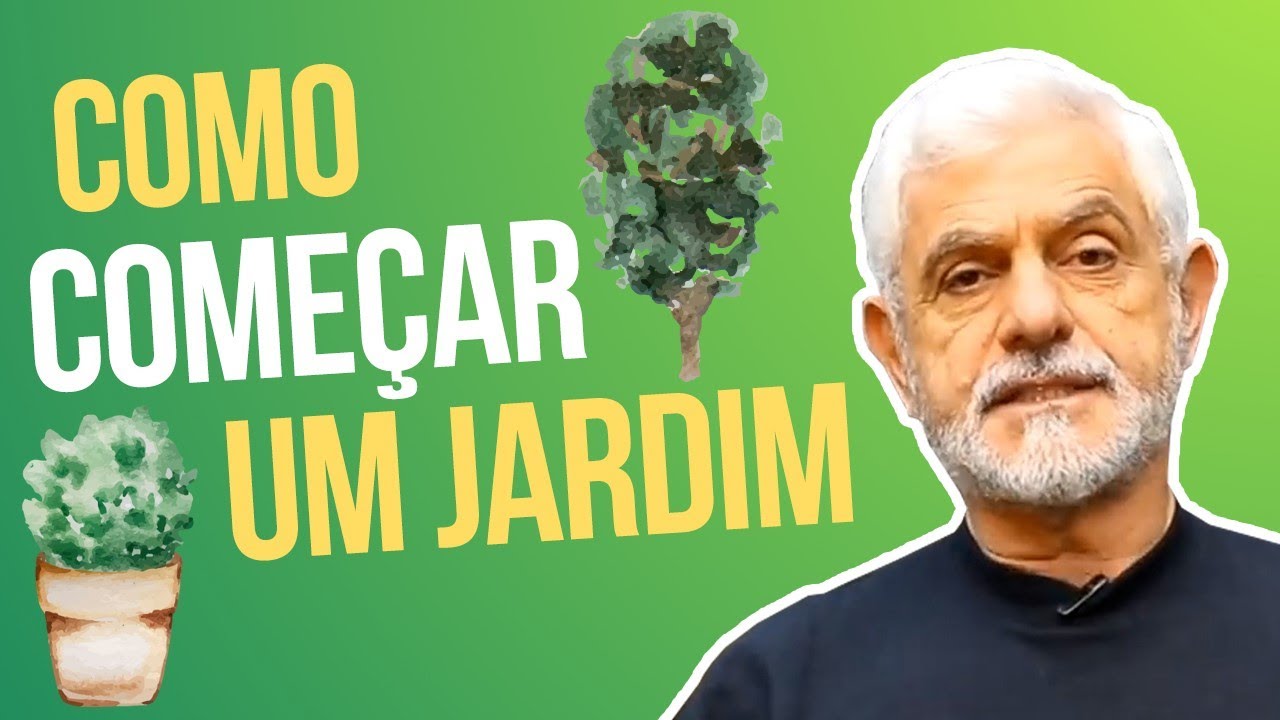 COMO COMEÇAR UM JARDIM. CONHEÇA O PASSO A PASSO!
