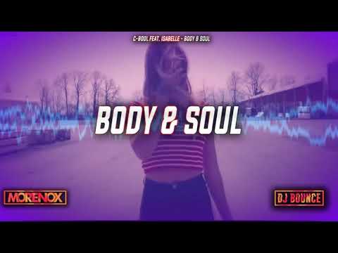 C BooL ft. Isabelle - Body & Soul (Morenox & DJ Bounce Bootleg) 2020 + FREE DOWNLOAD