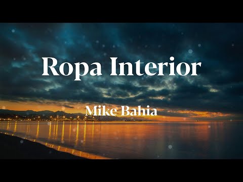 Mike Bahia - Ropa Interior (feat. Beéle) (Letras)