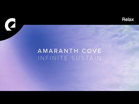 Amaranth Cove - Infinite Sustain