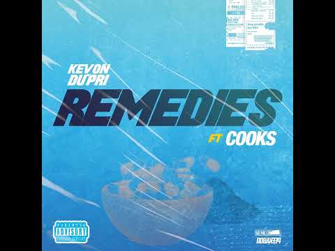 Remedies (feat. COOKS) by KEVON Du’Pri
