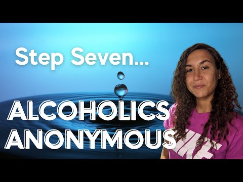 Step 7 Alcoholics Anonymous | 12-Step Recovery Seventh Step