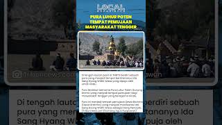 Pura Luhur Poten di Lautan Pasir Bromo jadi Pusat Pemujaan Umat Hindu Tengger Kepada Dewa Brahma