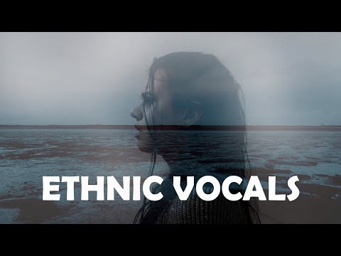 ★ SAD FEMALE VOCALS ★ ACAPELLA ANGELIC ★ ETHNIC Ambient Mermaids Ancient Chant ★ Background Music