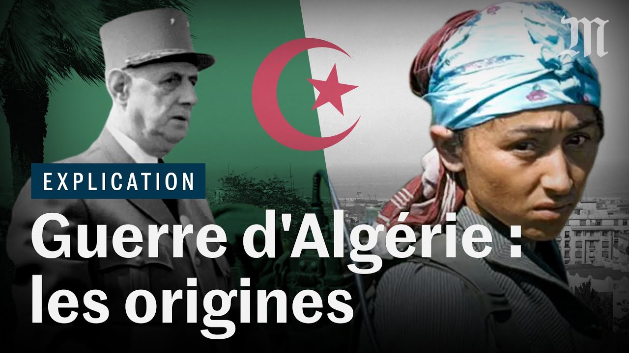 Pourquoi la guerre d'Algérie a éclaté