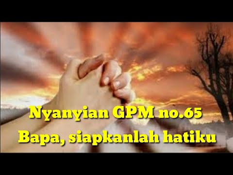 Song of GPM 65 _ FATHER, PREPARE FOR MY HEART (FULL VERSION)