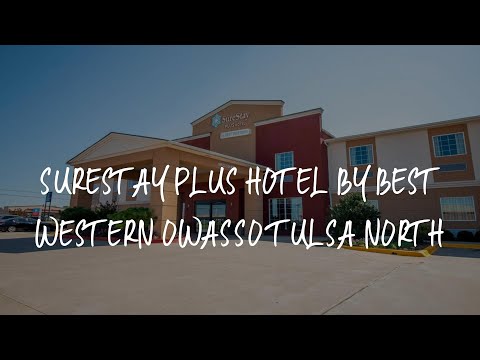 SureStay Plus Hotel by Best Western Owasso Tulsa North Review - Owasso , United States of America