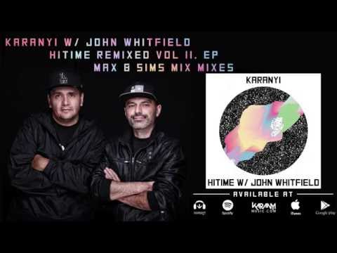Karanyi w/ John Whitfield - Hitime (Max & Sims Radio Edit)