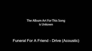 Funeral For A Friend - Drive (Acoustic)