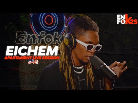 EICHEM "MIXTAPE" - APARTMENT LIVE SESSION ENFOK2S