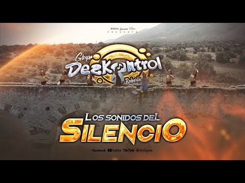 Los Sonidos del Silencio - Grupo Dezkontrol  de Roberto Camacho - Video Oficial 