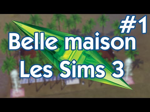comment construire belle maison sims 3