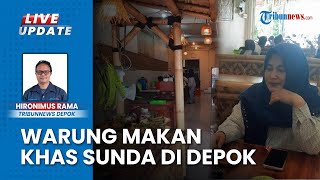 Warga Depok Punya Tempat Baru untuk Kulineran, Restoran Kampung Sambal Sediakan Makanan Khas Sunda