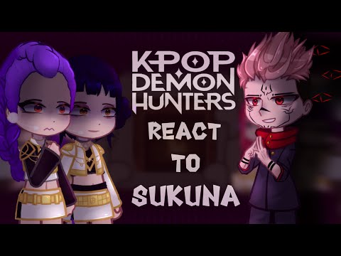 KPop Demon Hunters React to Sukuna as the King of Demons | Gacha React