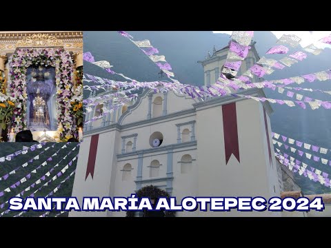 SANTA MARIA ALOTEPEC MIXE OAXACA ❤️GRAN FESTIVIDAD 2024!! EN HONOR AL SEÑOR DE ALOTEPEC ✨