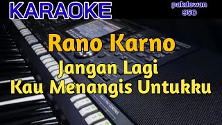 Download lagu RANO KARNO | JANGAN LAGI KAU MENANGIS UNTUKKU | KARAOKE | COVER mp3
