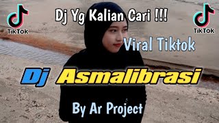 Download lagu Dj Asmalibrasi || Viral Tiktok Full Bass By AR PROJECT mp3