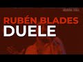 Rubén Blades - Duele (Audio Oficial)