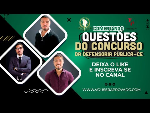 Comentando Provas - Defensor Público/Ceará - Parte 1