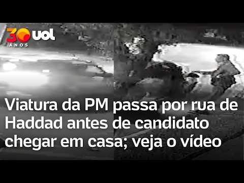 Viatura da PM passa por rua de Haddad antes de candidato chegar em casa; veja o vídeo