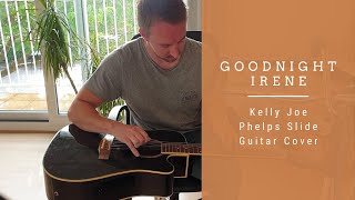 Goodnight Irene - Kelly Joe Phelps (Slide Guitar Cover)