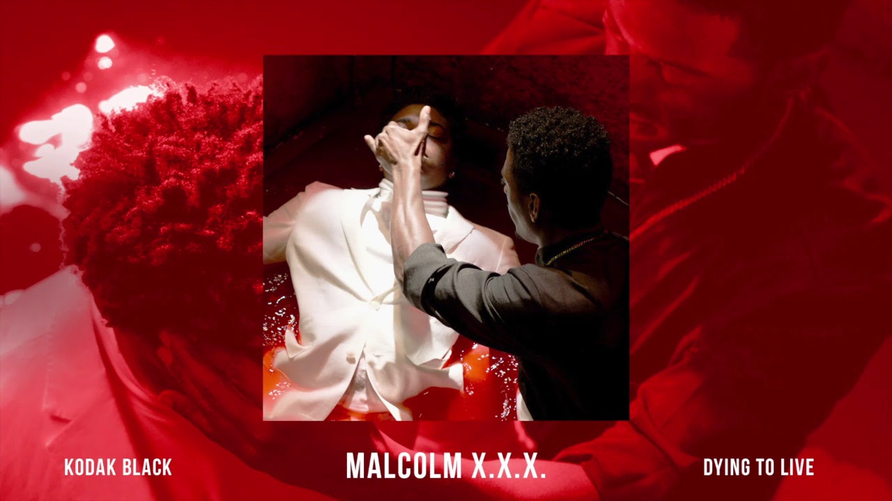Kodak Black - Malcolm X.X.X.