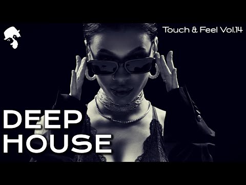 Gentleman - Deep House Mix [Touch & Feel] Vol.14