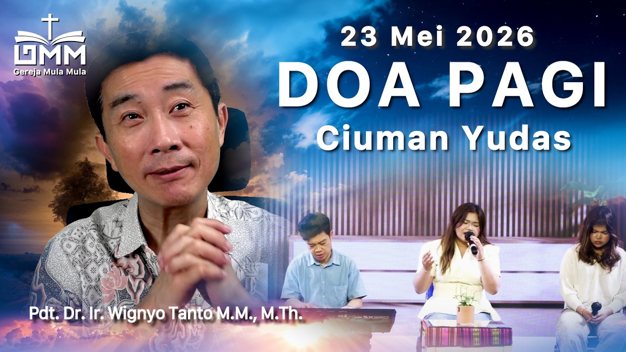DOA PAGI | Ciuman Yudas – 23 Mei 2026 | Ps. Dr. Wignyo Tanto