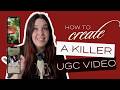 How To Create A Killer UGC Video THE ONLY VIDEO YOU NEED
