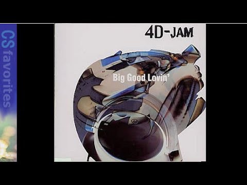 4D-JAM ♪Big Good Lovin’ (2001)