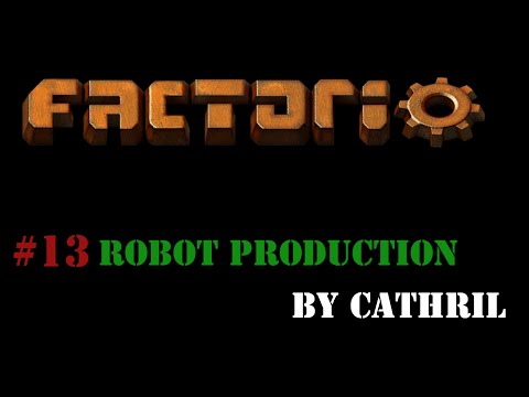 Let's play Factorio #13 Robot Production