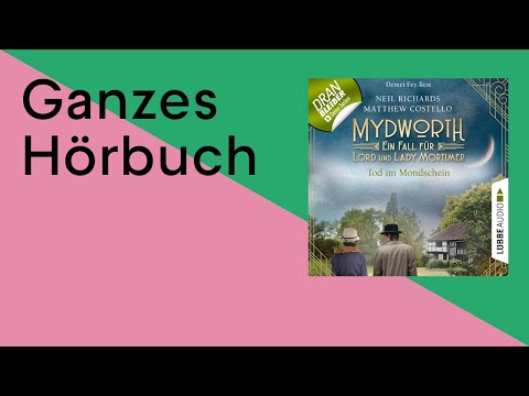GANZES HÖRBUCH: Mydworth - Folge 2: Tod im Mondschein von Neil Richards und Matthew Costello
