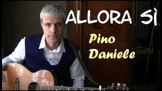 Allora sì accordi - Pino Daniele - tutorial chitarra