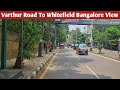 varthur road bangalore | whitefield road bangalore | varthur balagere road | bangalore city |4k vlog