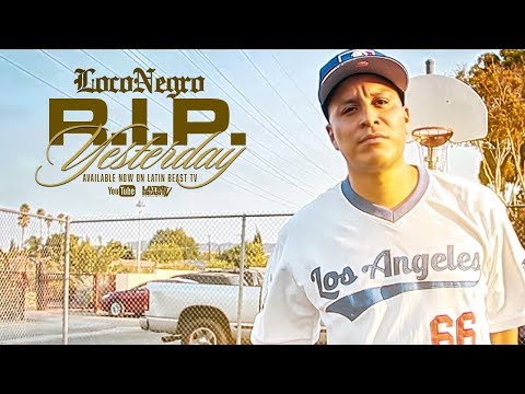 Loco Negro - R.I.P Yesterday (Official Music Video)